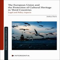 Produktbild: The European Union and the Protection of Cultural Heritage in Third Countries