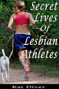 Produktbild: Secret Lives of Lesbian Athletes: 10 Women Describe Their Arousing Encounters with Lesbian Athletes