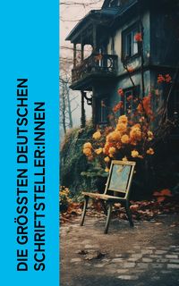Produktbild: Die gr&ouml;&szlig;ten deutschen Schriftsteller:innen