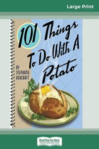 Produktbild: 101 Things to do with a Potato (16pt Large Print Edition)