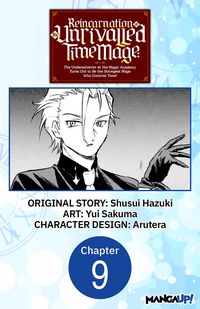 Produktbild: Reincarnation of the Unrivalled Time Mage: The Underachiever at the Magic Academy Turns Out to Be the Strongest Mage Who Controls Time! #009