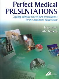 Produktbild: Perfect Medical Presentations: Creating Effective PowerPoint Presentations for Thehealthcare Professional