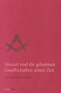 Produktbild: Mozart und die geheimen Gesellschaften seiner Zeit