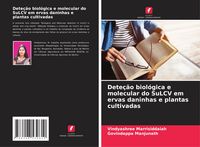 Produktbild: Dete&ccedil;&atilde;o biol&oacute;gica e molecular do SuLCV em ervas daninhas e plantas cultivadas