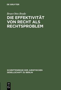 Produktbild: Die Effektivit&auml;t von Recht als Rechtsproblem