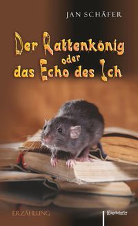 Produktbild: Der Rattenk&ouml;nig oder das Echo des Ich