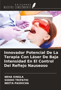Produktbild: Innovador Potencial De La Terapia Con L&aacute;ser De Baja Intensidad En El Control Del Reflejo Nauseoso