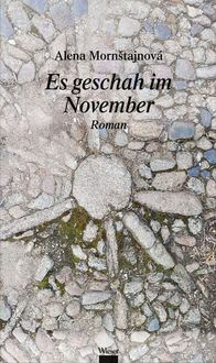 Bild vom Artikel Es geschah im November vom Autor Alena Mornštajnová