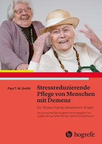 Produktbild: Stressreduzierende Pflege von Menschen mit Demenz