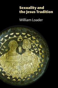 Produktbild: Sexuality and the Jesus Tradition