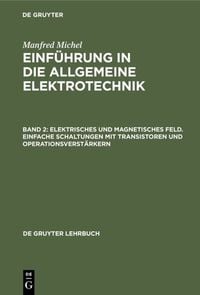 Produktbild: Elektrisches und magnetisches Feld. Einfache Schaltungen mit Transistoren und Operationsverst&auml;rkern