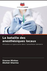 Produktbild: La bataille des anesth&eacute;siques locaux