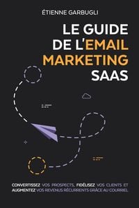 Produktbild: Le Guide de l'Email Marketing SaaS