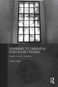 Produktbild: Learning to Labour in Post-Soviet Russia