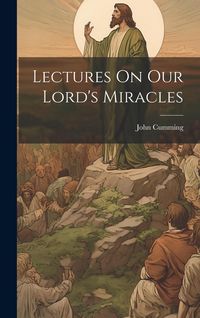 Produktbild: Lectures On Our Lord's Miracles