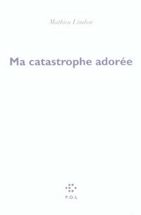 Produktbild: Ma catastrophe ador&eacute;e