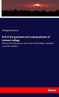 Produktbild: Roll of the graduates and undergraduates of Amherst college