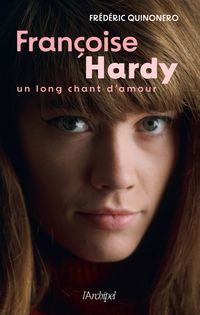 Produktbild: Fran&ccedil;oise Hardy : un long chant d'amour