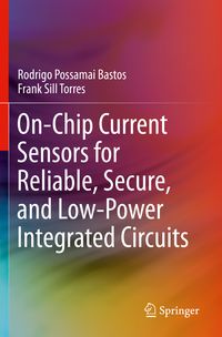 Produktbild: On-Chip Current Sensors for Reliable, Secure, and Low-Power Integrated Circuits