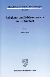 Religions- und Ethikunterricht im Kulturstaat. Peter Gullo