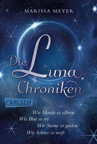 Die Luna-Chroniken: Cyborg meets Aschenputtel - Band 1-4 der spannenden Fantasy-Serie im Sammelband!