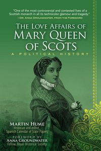Produktbild: The Love Affairs of Mary Queen of Scots