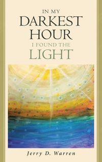 Produktbild: In My Darkest Hour I Found The Light