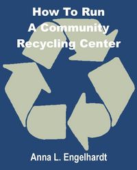 Produktbild: How To Run a Community Recycling Center