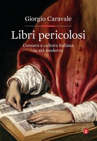 Produktbild: Libri pericolosi. Censura e cultura italiana in et&agrave; moderna