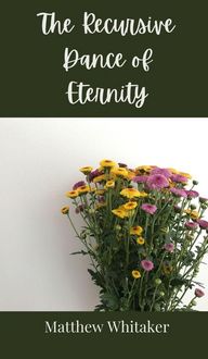 Produktbild: The Recursive Dance of Eternity