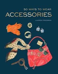 Produktbild: 50 Ways to Wear Accessories