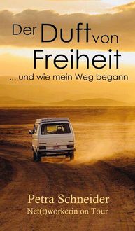 Produktbild: Der Duft von Freiheit ... und wie mein Weg begann