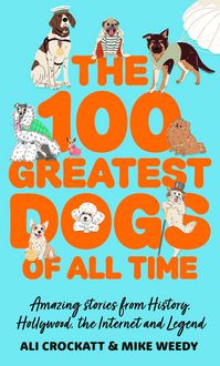 Produktbild: The 100 Greatest Dogs of All Time