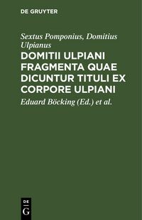 Produktbild: Domitii Ulpiani fragmenta quae dicuntur tituli ex corpore Ulpiani