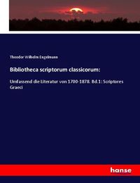 Produktbild: Bibliotheca scriptorum classicorum: