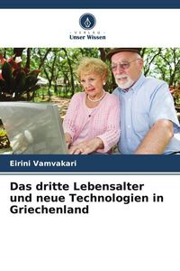 Produktbild: Vamvakari, E: Das dritte Lebensalter und neue Technologien i