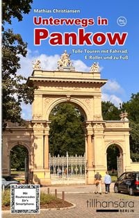 Produktbild: Unterwegs in Pankow - Tolle Touren mit Fahrrad, E-Roller und zu Fu&szlig;