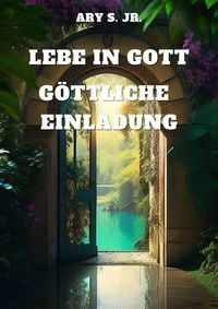 Produktbild: Lebe in Gott: G&ouml;ttliche Einladung