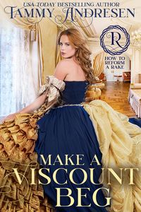 Produktbild: Make a Viscount Beg (How to Reform a Rake, #5)
