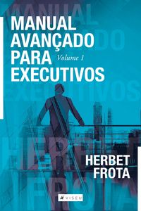 Produktbild: Manual avan&ccedil;ado para executivos - Volume 1