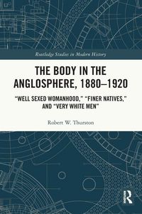 Produktbild: The Body in the Anglosphere, 1880-1920