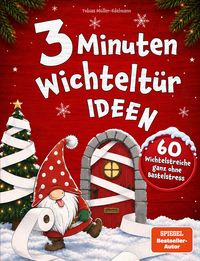 Produktbild: 3 Minuten Wichtelt&uuml;r Ideen