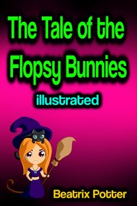 Bild vom Artikel The Tale of the Flopsy Bunnies illustrated vom Autor Beatrix Potter