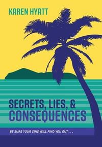 Produktbild: Secrets, Lies, and Consequences