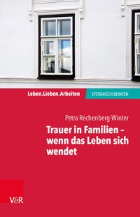 Produktbild: Trauer in Familien &ndash; wenn das Leben sich wendet