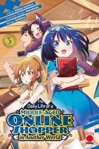 Produktbild: The Daily Life of a Middle-Aged Online Shopper In Another World Volume 3