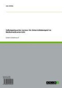 Produktbild: Selbstgesteuertes Lernen: Ein Unterrichtsbeispiel im Mathematikunterricht
