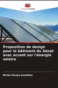 Produktbild: Proposition de design pour le b&acirc;timent du S&eacute;nat avec accent sur l'&eacute;nergie solaire