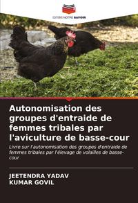 Produktbild: Autonomisation des groupes d'entraide de femmes tribales par l'aviculture de basse-cour