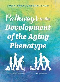Produktbild: Pathways to the Development of the Aging Phenotype